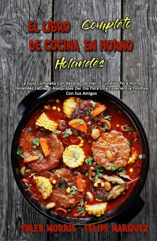 Libros de recetas - El Libro Completo De Cocina En Horno Holandés