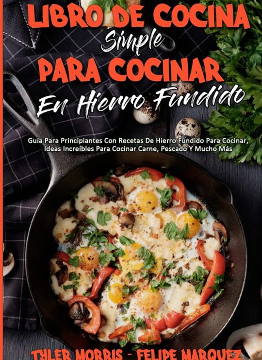 Libro De Cocina Simple Para Cocinar En Hierro Fundido